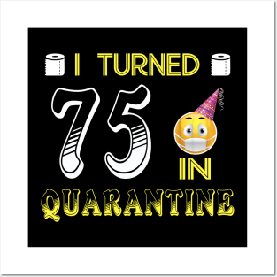 I Turned 75 in quarantine Funny face mask Toilet paper Posters and Art